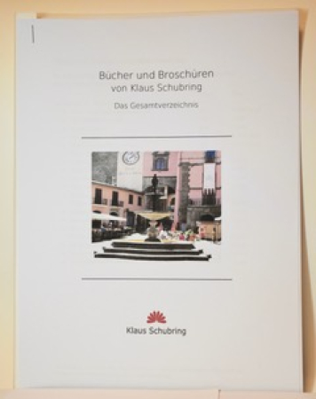 Schubring, Klaus: Bücher und Broschüren / Das Gesamtverzeichnis