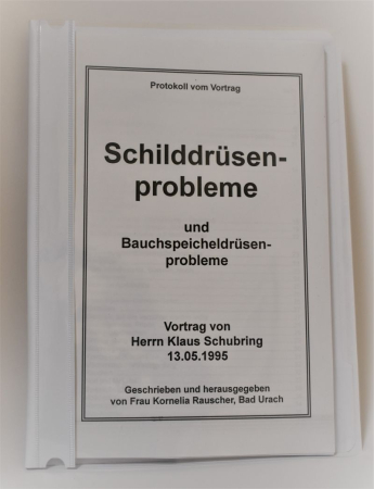 Schubring, Klaus: Schilddrüsenprobleme und Bauchspeicheldrüsenprobleme, 59 Seiten, Schnellhefter