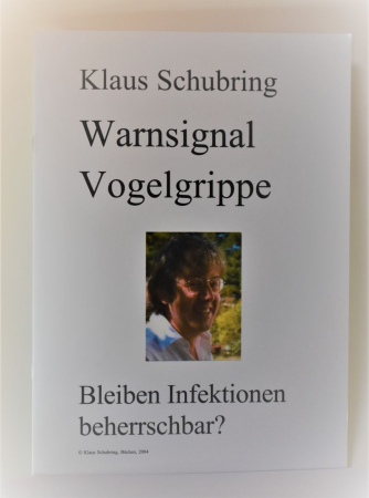 Schubring, Klaus: Warnsignal Vogelgrippe. Infektionen vorbeugen, 16 Seiten, Schnellhefter