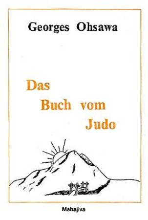 Ohsawa, Georges: Das Buch vom Judo, Verlag Mahajiva, 120 Seiten