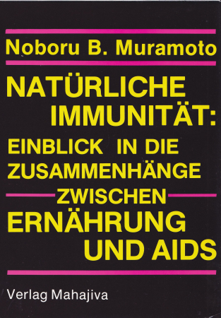 Muramoto, Noboru B.: Natürliche Immunität, Verlag Mahajiva, 336 Seiten