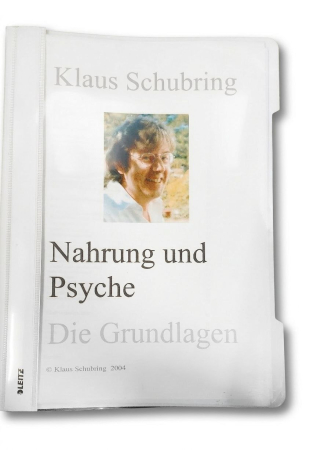 Schubring, Klaus: Nahrung und Psyche. Die Grundlagen, 40 Seiten, Schnellhefter