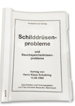 Schubring, Klaus: Schilddrüsenprobleme und Bauchspeicheldrüsenprobleme, 59 Seiten, Schnellhefter