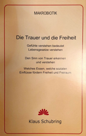 Schubring, Klaus: Die Trauer und die Freiheit, 178 Seiten, Ringbindung