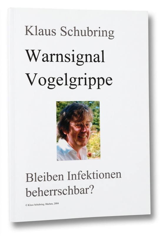 Schubring, Klaus: Warnsignal Vogelgrippe. Infektionen vorbeugen, 16 Seiten, Schnellhefter