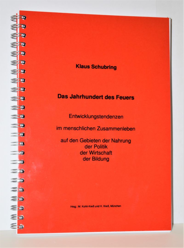 Schubring, Klaus: Das Jahrhundert des Feuers, 185 Seiten, Spiralbindung