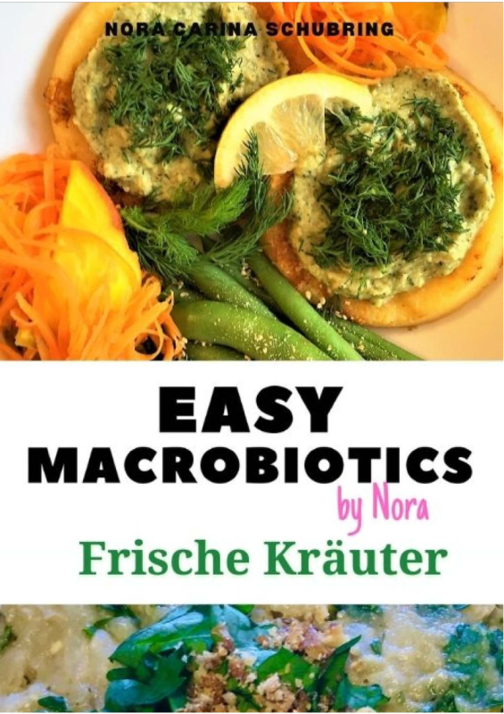 Schubring Nora Carina, EASY MACROBIOTICS: “Frische Kräuter“, DIN A4