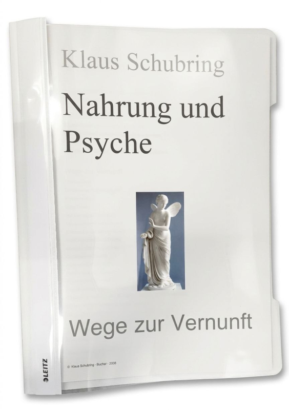 Schubring, Klaus: Nahrung und Psyche. Wege zur Vernunft, 46 Seiten, Schnellhefter