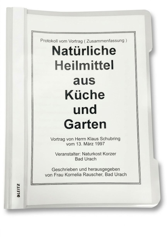 Schubring, Klaus: Natürliche Heilmittel aus Küche und Garten, 14 Seiten, Schnellhefter