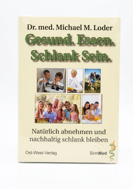 Dr. med. Michael M. Loder: Gesund. Essen. Schlank Sein, Ost-West-Verlag, 224 Seiten